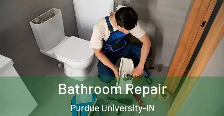 inner Bathroom imggen Bathroom Repair Purdue University-IN