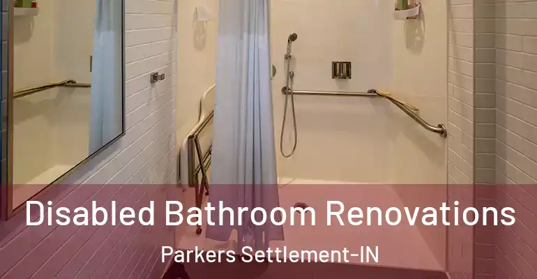 inner Bathroom imggen Disabled Bathroom Renovations Parkers Settlement-IN