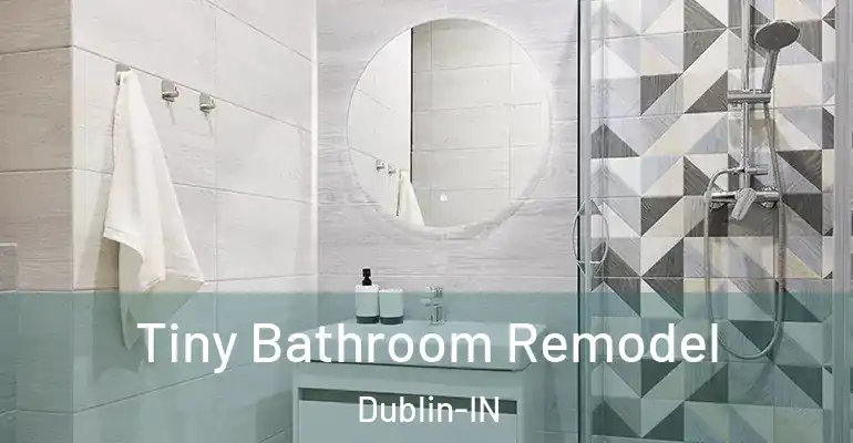 inner Bathroom imggen Tiny Bathroom Remodel Dublin-IN